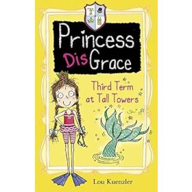 Third Term at Tall Towers ( Princess DisGrace #3)