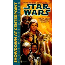 Star Wars: Showdown at Centerpoint (The Corellian Trilogy # 3)