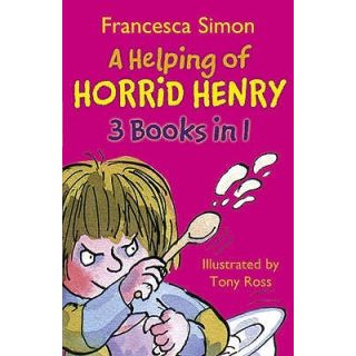A Helping of Horrid Henry: 3 books in 1