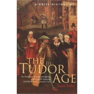 The Tudor Age: A Brief History