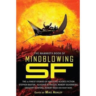The Mammoth Book of Mind-Blowing SF