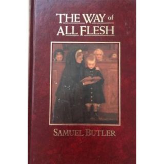The Way of al Flesh (The Great Writers Library Series)
