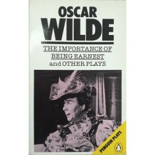 The Imprtance of Being Earnest and other Plays