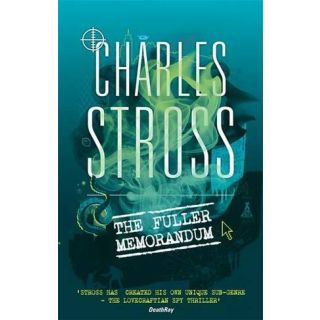The Fuller Memorandum (Laundry Files, Bk 3)