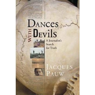 Dances with Devils: A Journalist's Search for Truth