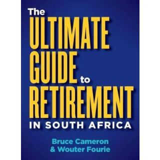 The Ultimate Guide to Retirement in South Africa (2018)
