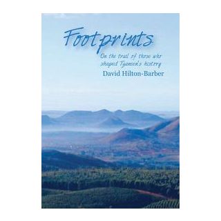 Footprints: On the Trail of Those Who Shaped Tzaneen's History