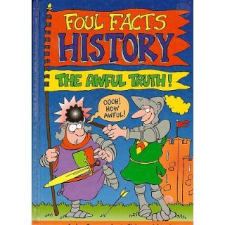 Our World: Foul Facts, The Awful Truth!