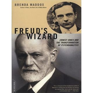 Freud's Wizard: Ernest Jones and the Transformation of Psychoanalysis