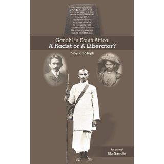 Gandhi in South Africa: A Racist or A Liberator?
