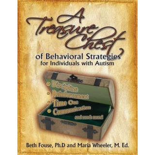 A Treasure Chest of Behavioral Strategies for Individuals with Autism