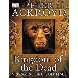 Kingdom of the Dead: Voyages Through Time