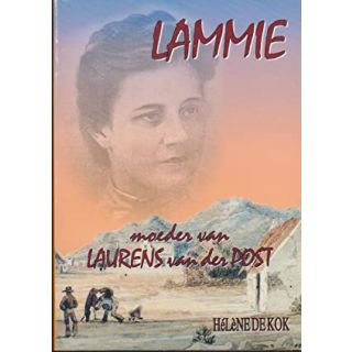 Lammie: Moeder van Laurens van der Post