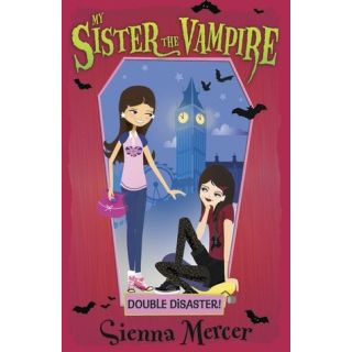 Double Disaster! (My Sister the Vampire # 13)