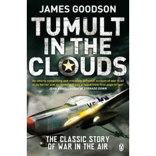 Tumult in the Clouds: The Classic Story of War in the Air