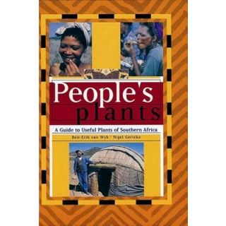 People's Plants: A Guide to Useful Plants of Southern Africa