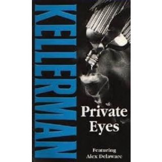 Private Eyes (Alex Delaware, Bk 6)