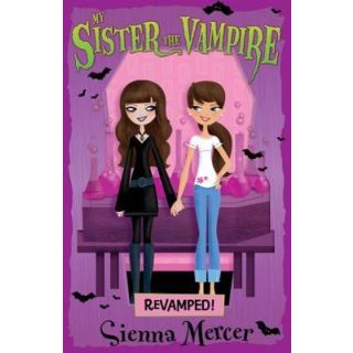 Revamped!:(My Sister the Vampire # 3)