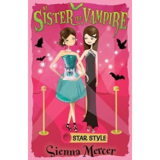 Star Style (My Sister the Vampire # 8)