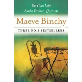 Maeve Binchy - Three Great Novels: The Glass Lake / Scarlet Feather / Quentins