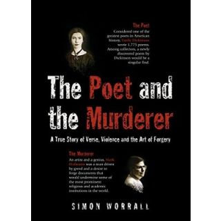 The Poet and the Murderer: A True Story of Verse, Violence and the Art of Forgery