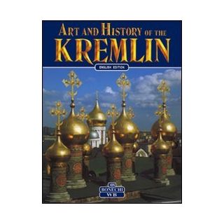 Art and History of the Kremlin of Moscow