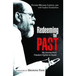 Redeeming the Past: My Journey from Freedom Fighter to Healer