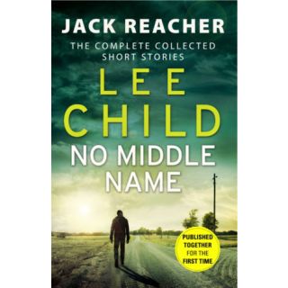 No Middle Name: The Complete Collected Short Stories