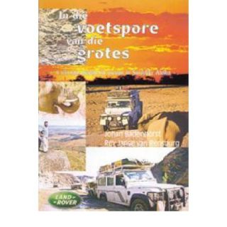 In die Voetspore van die Grotes: 'n Reis van Oseaan tot Oseaan in Suidelike Afrika
